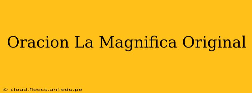 Oracion La Magnifica Original