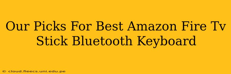 Our Picks For Best Amazon Fire Tv Stick Bluetooth Keyboard