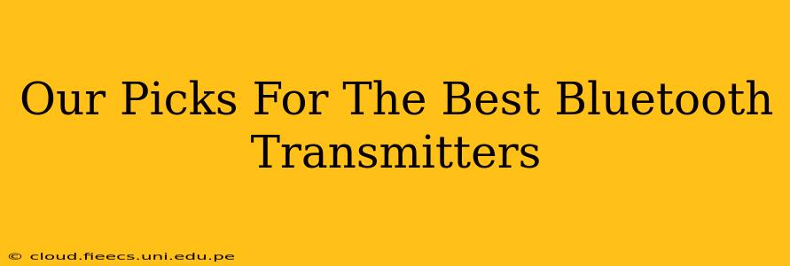 Our Picks For The Best Bluetooth Transmitters