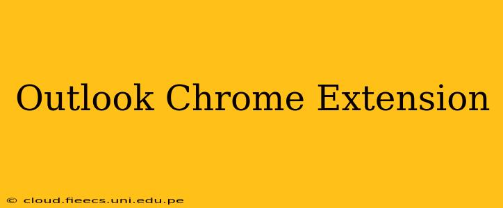 Outlook Chrome Extension