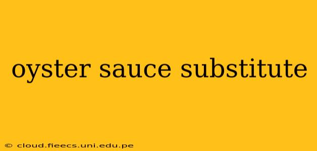 oyster sauce substitute