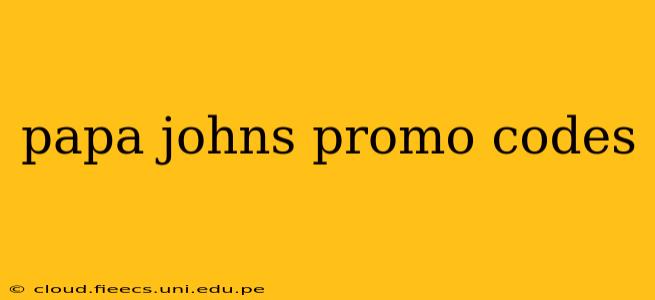 papa johns promo codes