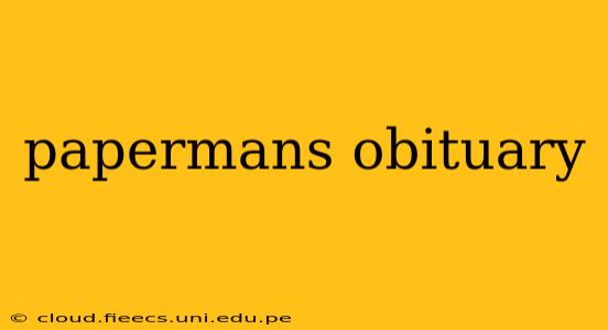 papermans obituary