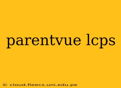 parentvue lcps