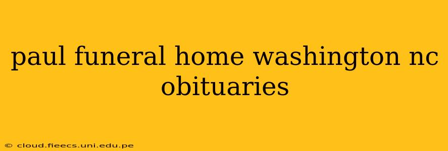 paul funeral home washington nc obituaries
