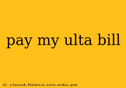 pay my ulta bill