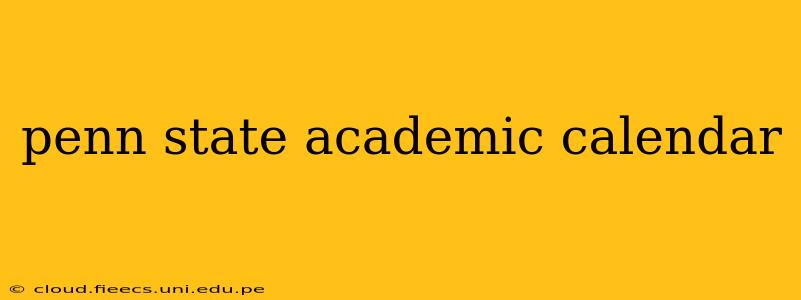 penn state academic calendar