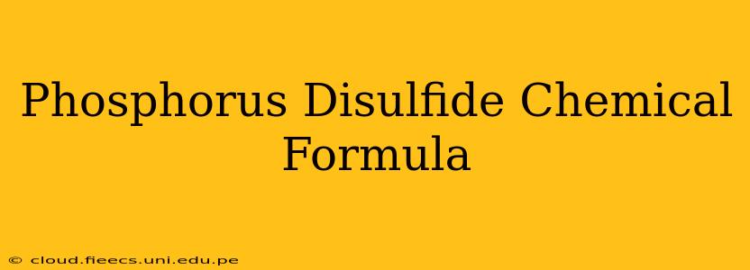 Phosphorus Disulfide Chemical Formula