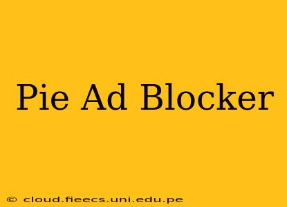 Pie Ad Blocker