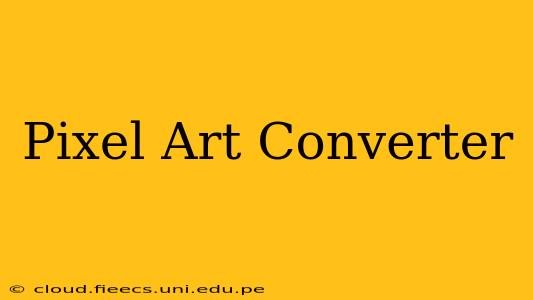Pixel Art Converter