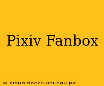 Pixiv Fanbox