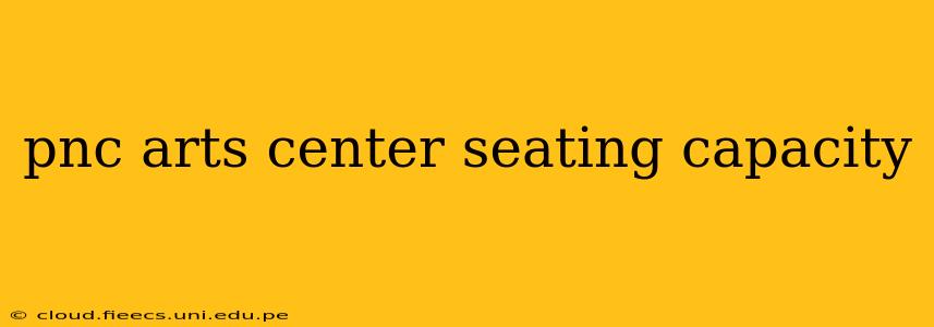 pnc arts center seating capacity