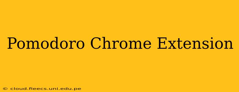 Pomodoro Chrome Extension