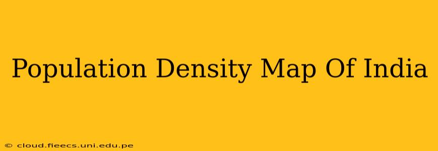 Population Density Map Of India