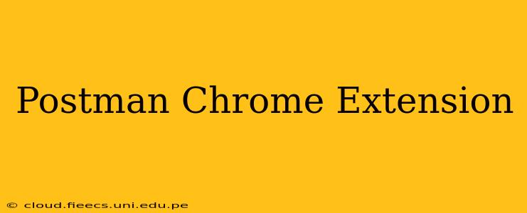 Postman Chrome Extension