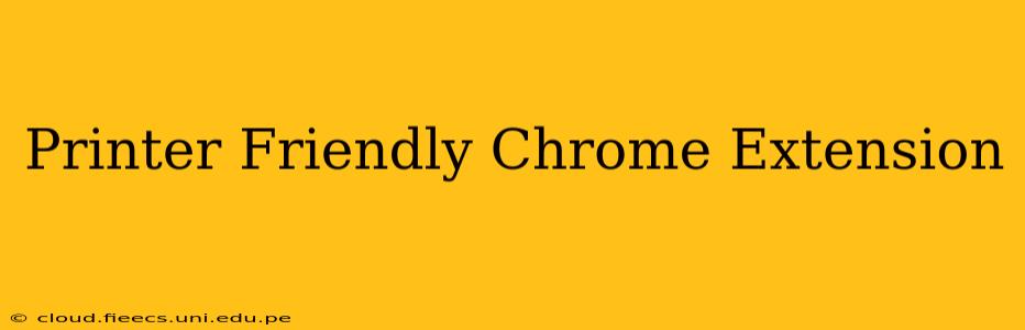 Printer Friendly Chrome Extension