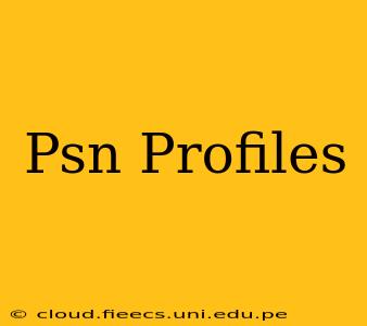 Psn Profiles
