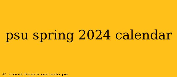 psu spring 2024 calendar