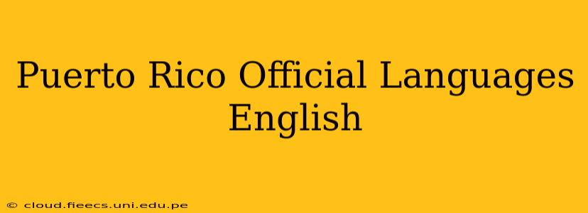 Puerto Rico Official Languages English