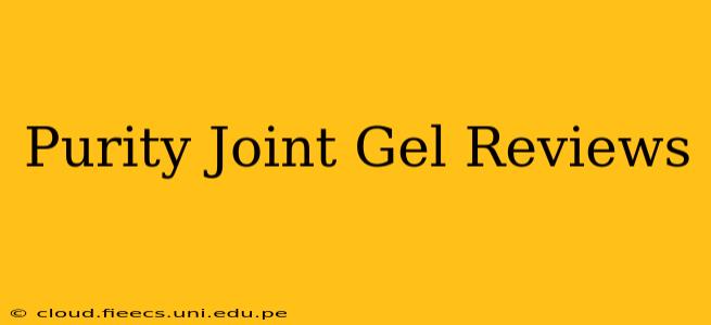 Purity Joint Gel Reviews