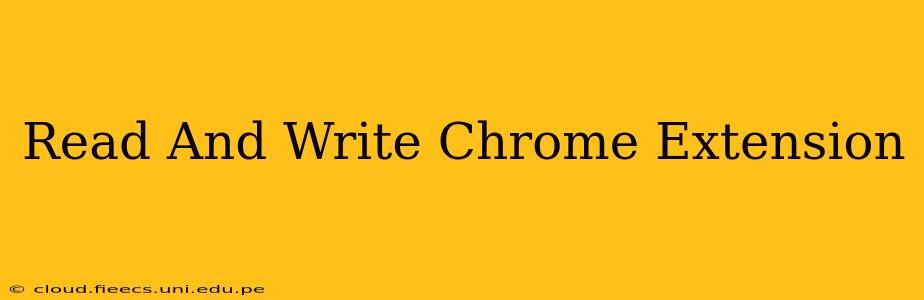 Read And Write Chrome Extension
