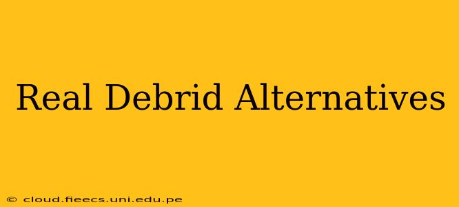 Real Debrid Alternatives