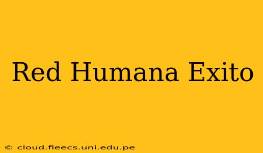 Red Humana Exito