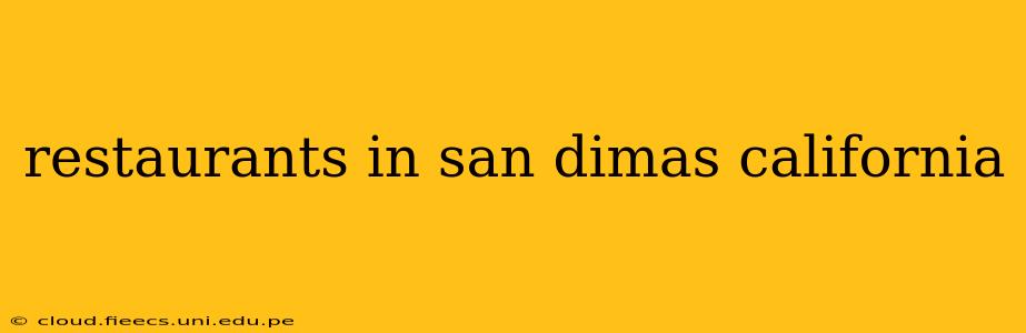 restaurants in san dimas california