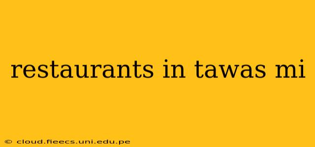 restaurants in tawas mi