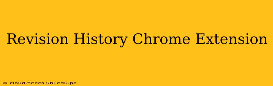 Revision History Chrome Extension