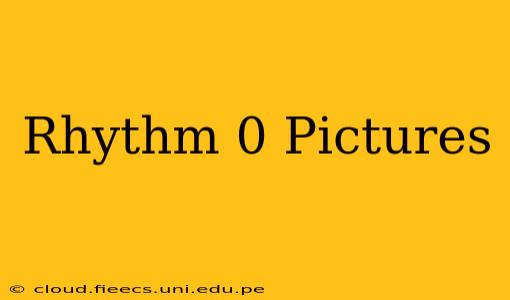 Rhythm 0 Pictures