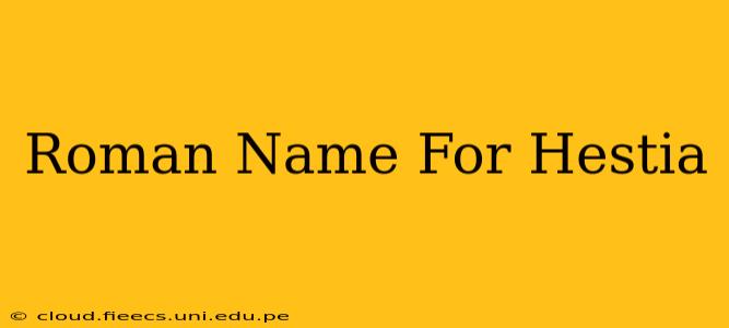 Roman Name For Hestia