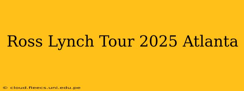 Ross Lynch Tour 2025 Atlanta