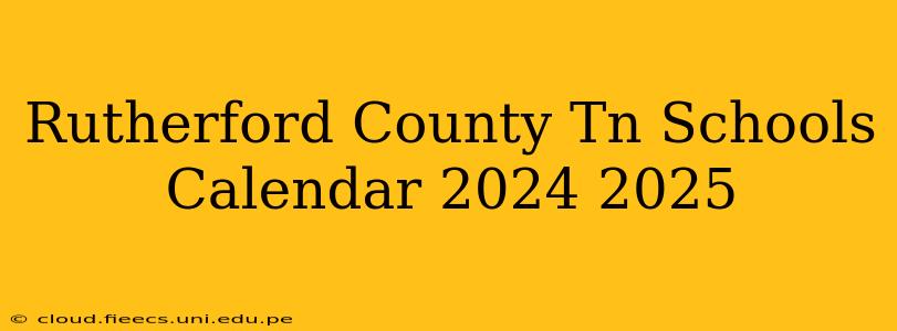 Rutherford County Tn Schools Calendar 2024 2025
