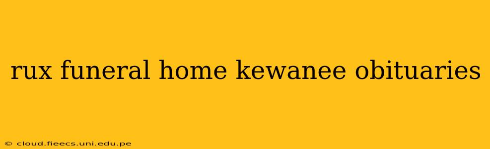 rux funeral home kewanee obituaries