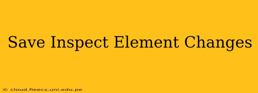 Save Inspect Element Changes