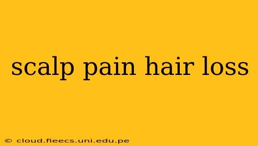 scalp pain hair loss