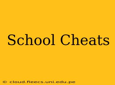 School Cheats
