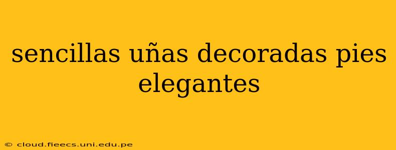 sencillas uñas decoradas pies elegantes