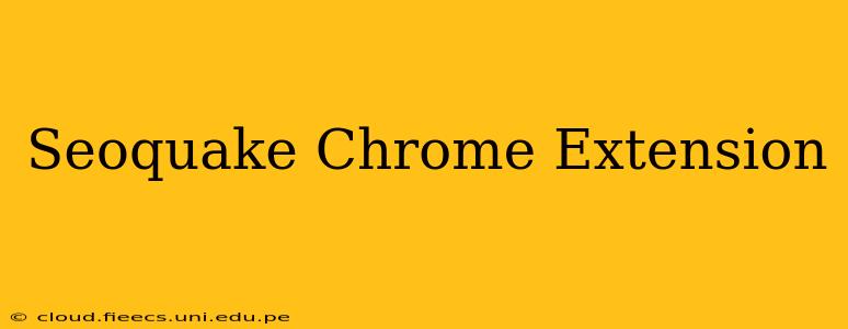 Seoquake Chrome Extension