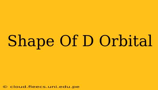 Shape Of D Orbital