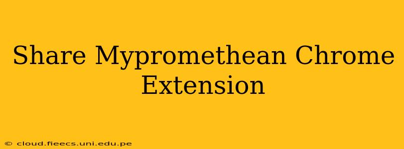 Share Mypromethean Chrome Extension