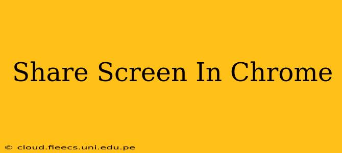 Share Screen In Chrome