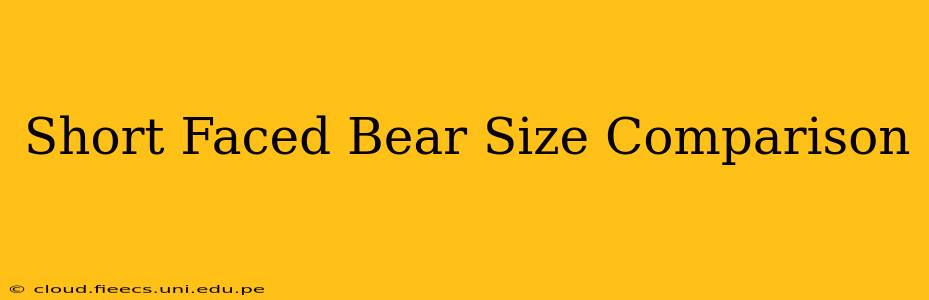 Short Faced Bear Size Comparison