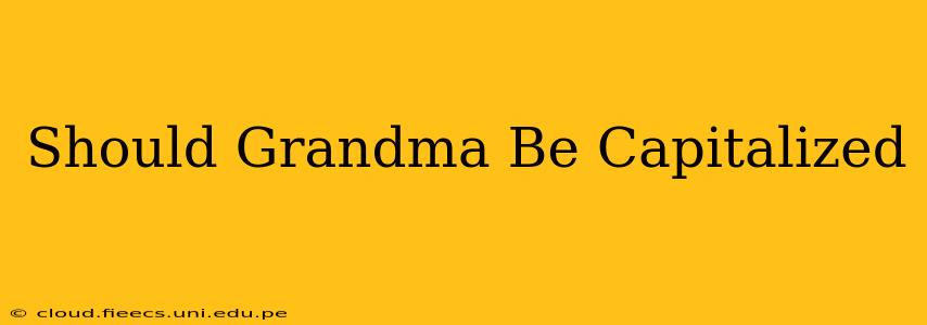 Should Grandma Be Capitalized