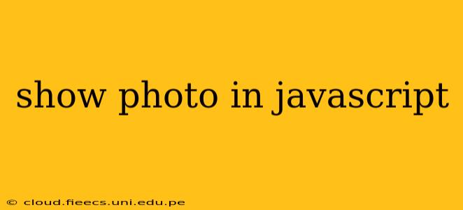 show photo in javascript