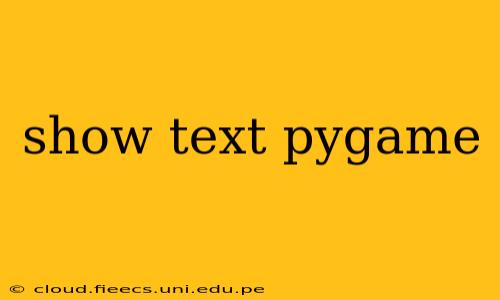 show text pygame