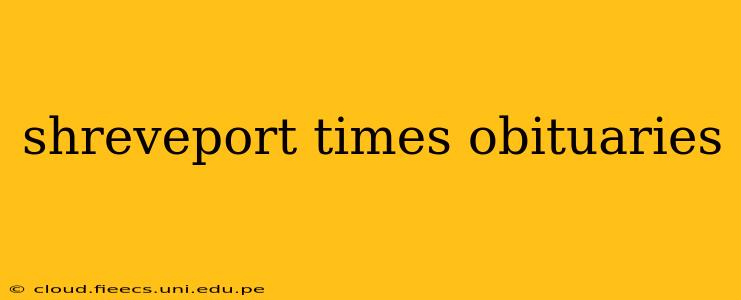 shreveport times obituaries