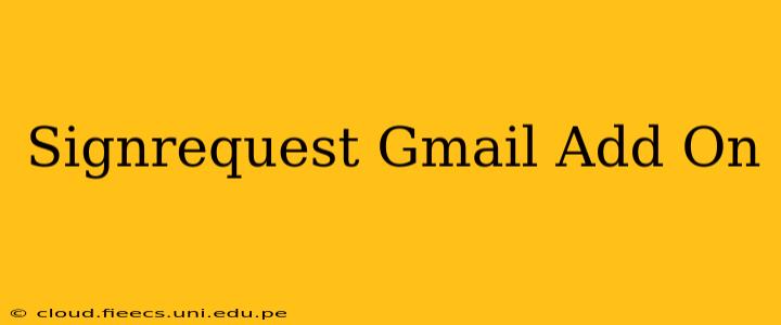 Signrequest Gmail Add On