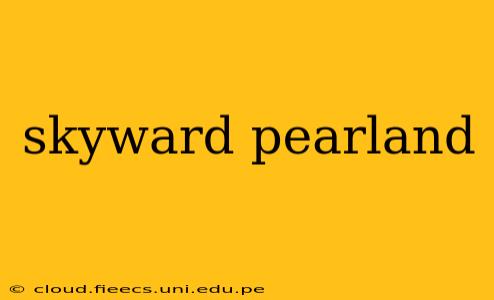 skyward pearland